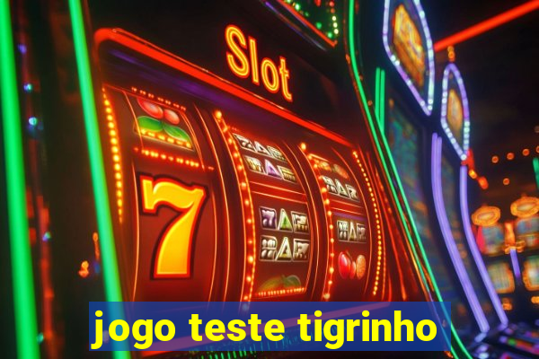 jogo teste tigrinho